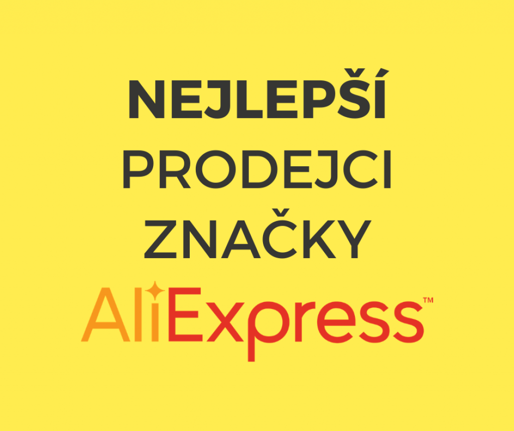 AliExpress nejlepší prodejci, značky a produkty