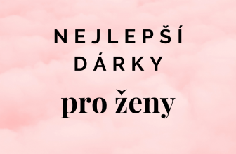 100+ tipů na nejlepší dárky pro ženy