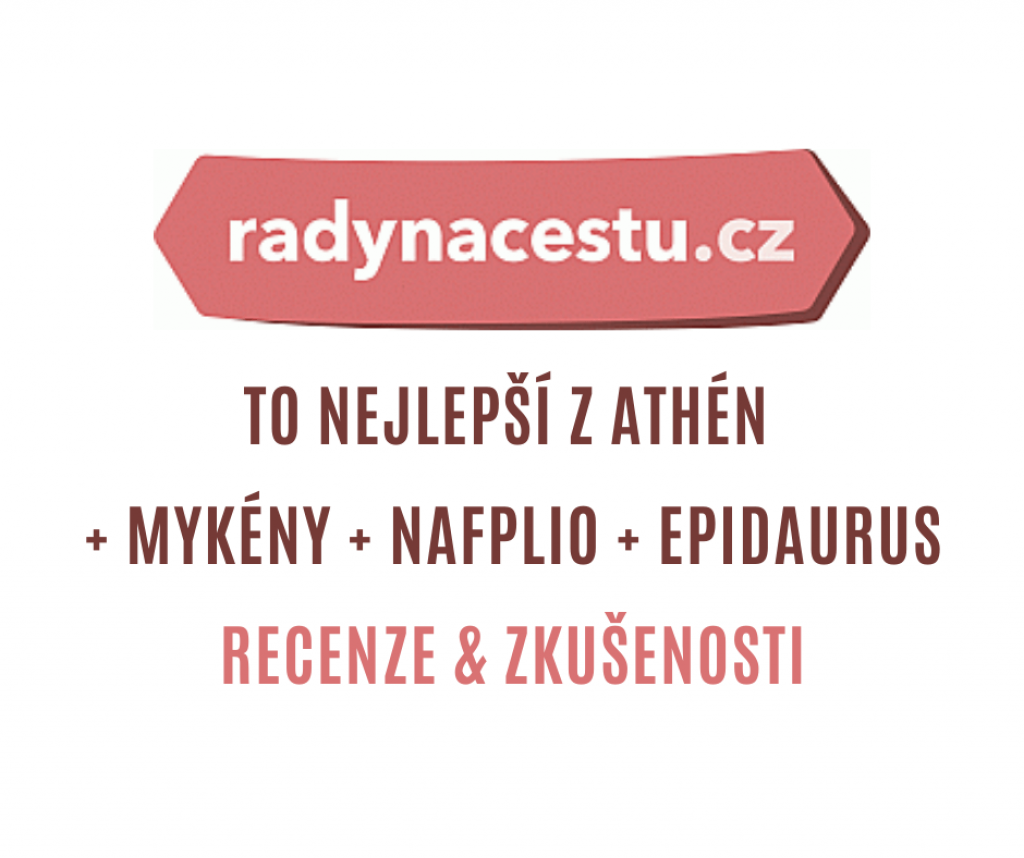 Radynacestu.cz recenze a zkušenosti - To nejlepší z Athén + MYKÉNY + NAFPLIO + EPIDAURUS