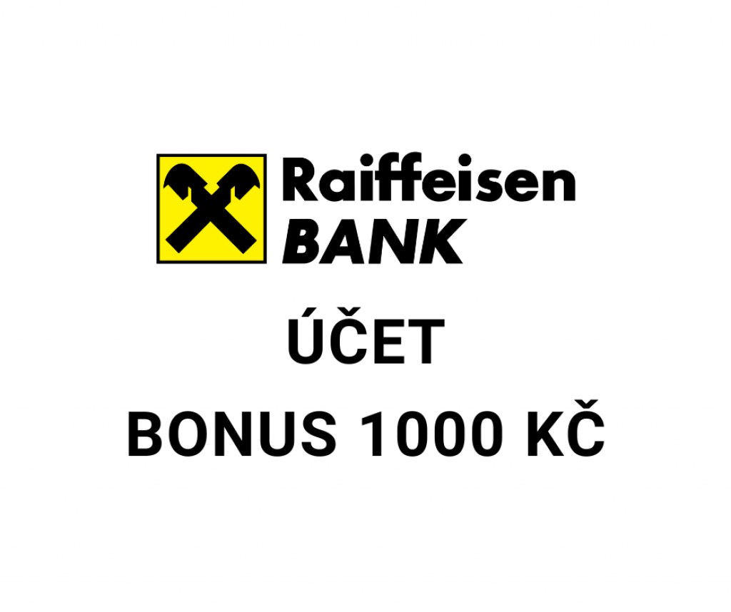 Raiffeisenbank účet bonus 1 000 Kč - Účet s bonusem