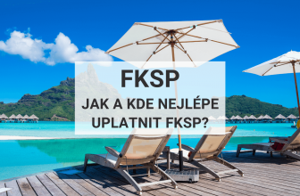 Jak a kde nejlépe uplatnit FKSP? Pobyty, dovolená, ubytování