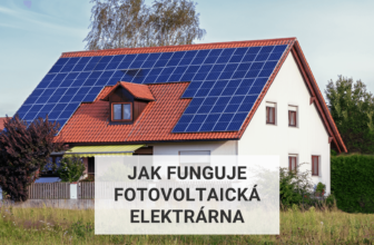 Jak funguje fotovoltaická elektrárna pro rodinný dům