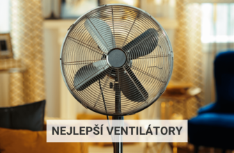Nejlepší ventilátory v roce 2024 - recenze a zkušenosti