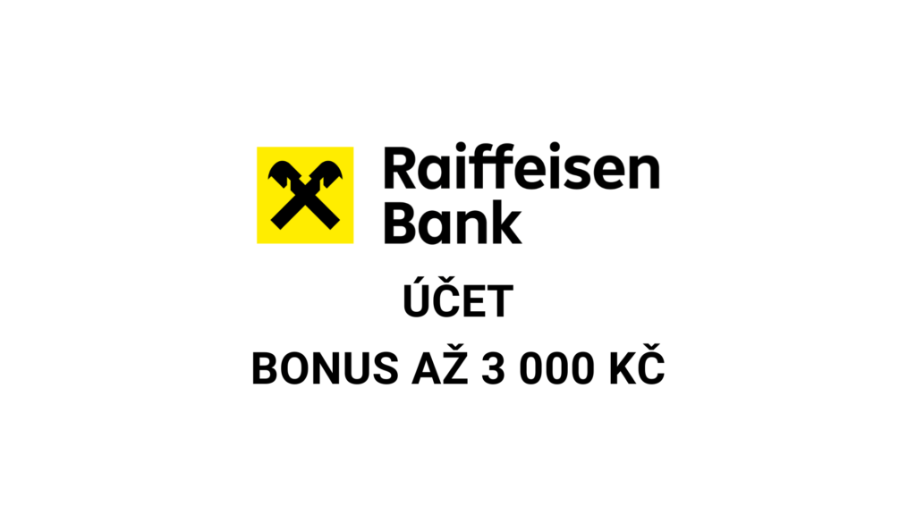 Raiffeisenbank účet bonus 3 000 Kč za založení (2024) - Účet s bonusem