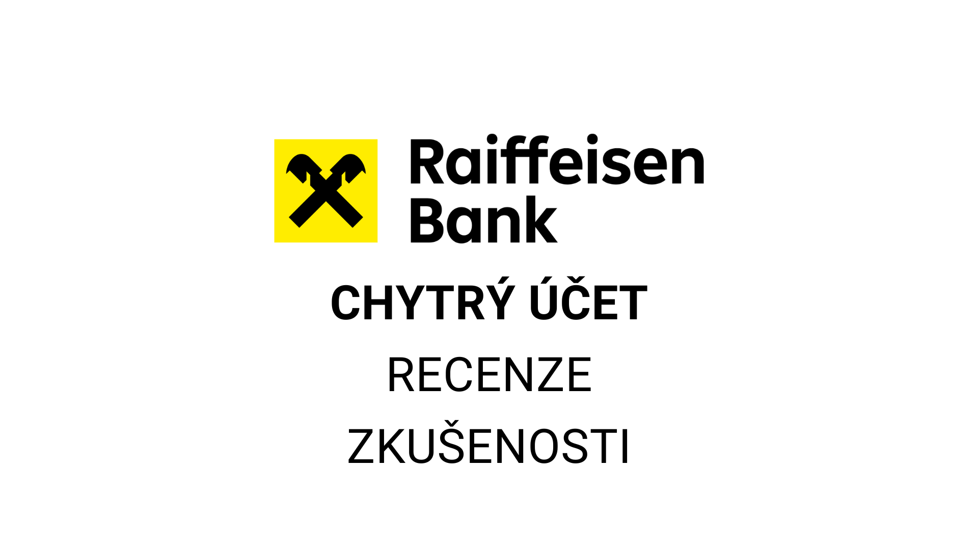 Raiffeisenbank účet recenze (2024) Zkušenosti zákazníků