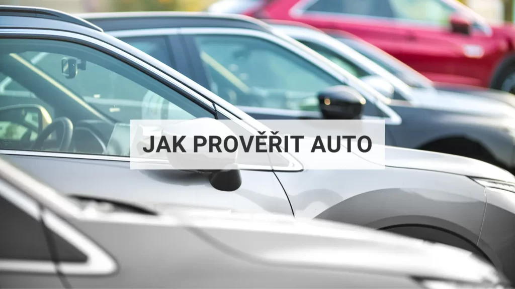 Jak prověřit auto 2024