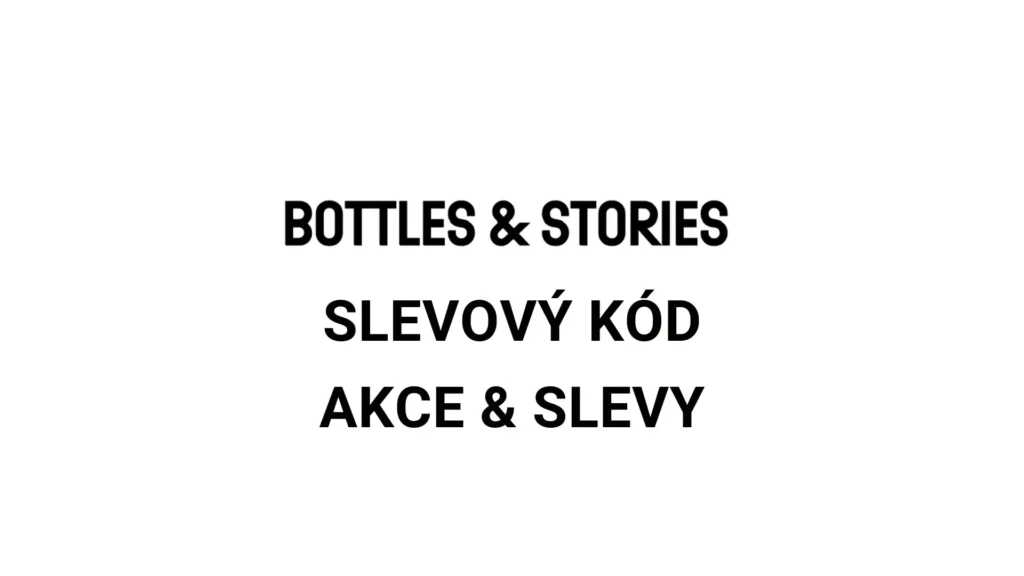 Bottles and Stories slevový kód