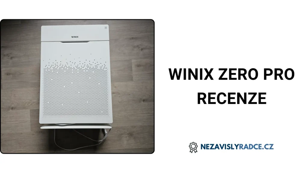 Čistička vzduchu Winix ZERO Pro recenze a zkušenosti