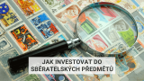 Jak investovat do sběratelských předmětů