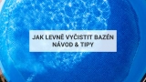 Jak levně vyčistit bazén