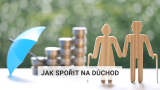 Jak spořit na důchod