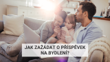 Jak zažádat o příspěvek na bydlení? Návod