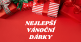 100+ tipů na nejlepší vánoční dárky pro každého!